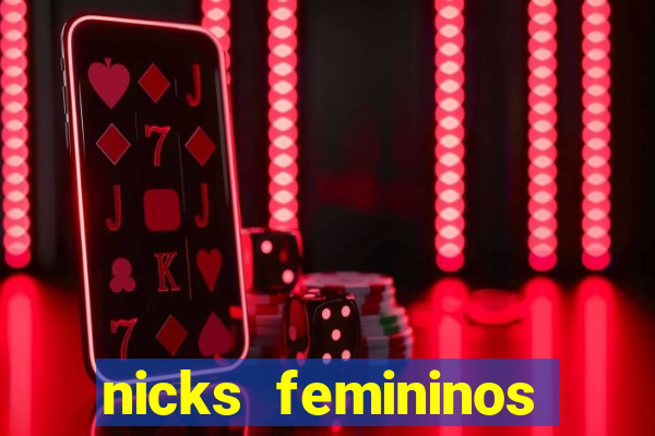 nicks femininos para jogos